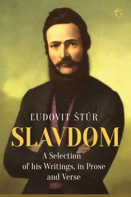 Slavdom: A Selection of his Writings, in Prose and Verse - Paperback