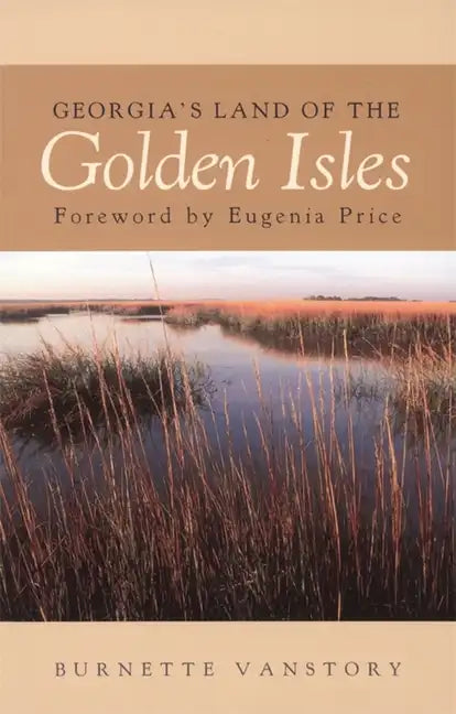 Georgia's Land of the Golden Isles, REV. Ed. - Paperback
