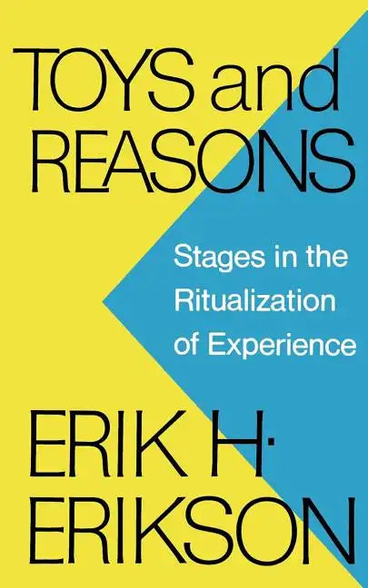 Toys and Reasons: Stages in the Ritualization of Experience - Paperback