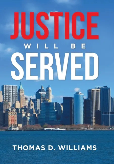 Justice Will Be Served - Hardcover