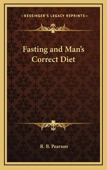 Fasting and Man's Correct Diet - Hardcover