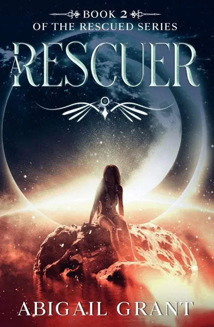 A Rescuer: Book 2 of the Rescued Series - Paperback