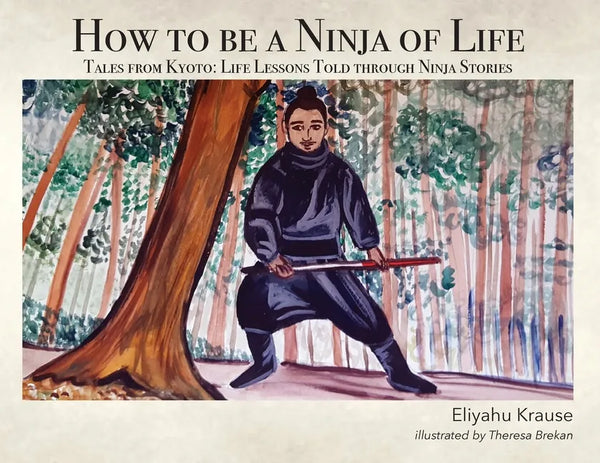 How to be a Ninja of Life: Tales from Kyoto - Paperback