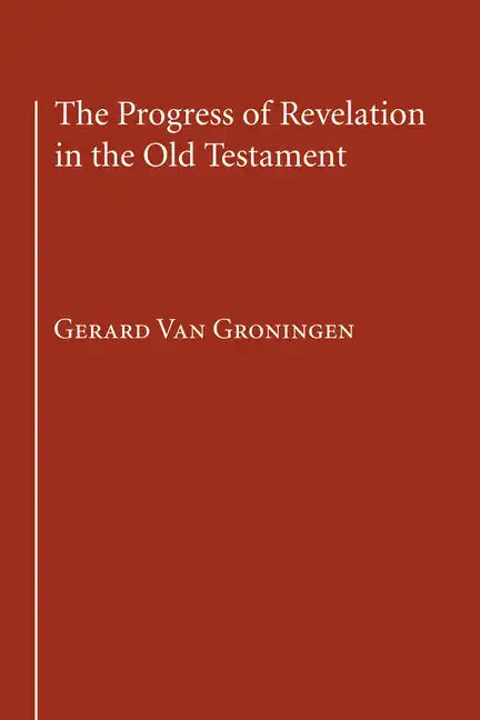 The Progress of Revelation in the Old Testament - Paperback