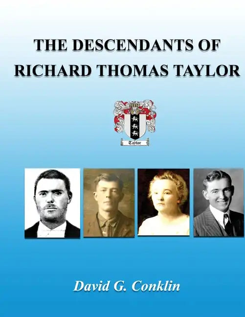 The Descendants of Richard Thomas Taylor - Paperback