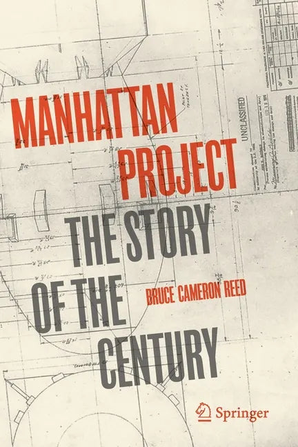Manhattan Project: The Story of the Century - Paperback