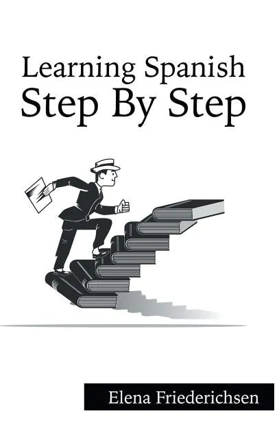 Learning Spanish: Step by Step - Hardcover