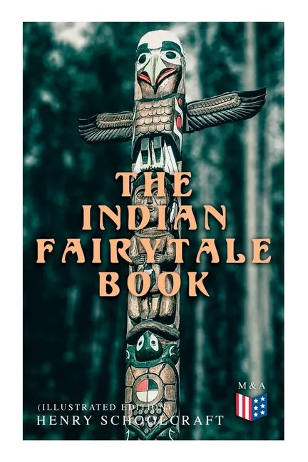The Indian Fairytale Book (Illustrated Edition): Based on the Original Legends - Paperback