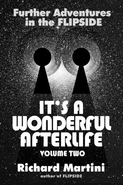 It's a Wonderful Afterlife: Further Adventures in the Flipside: Volume Two - Paperback