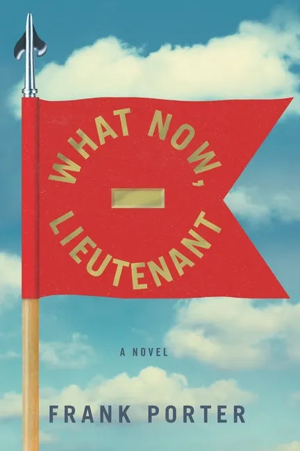 What Now, Lieutenant - Paperback
