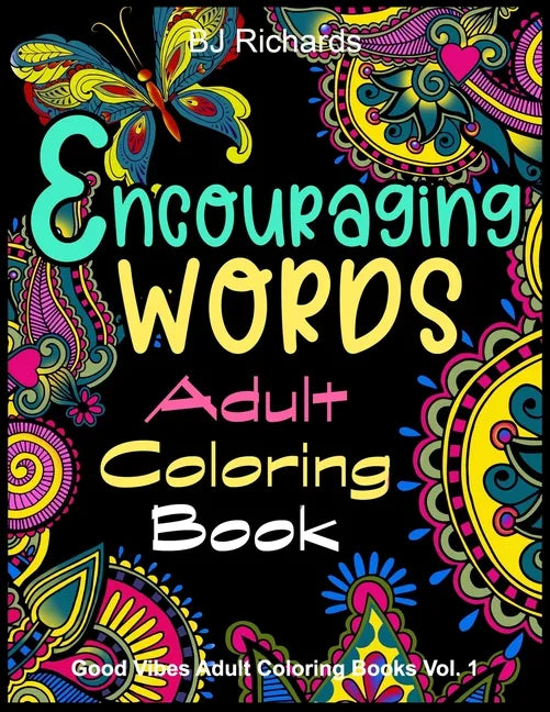 Encouraging Words Adult Coloring Book: A Motivational Adult Coloring Book With Stress Relieving Designs - Paperback