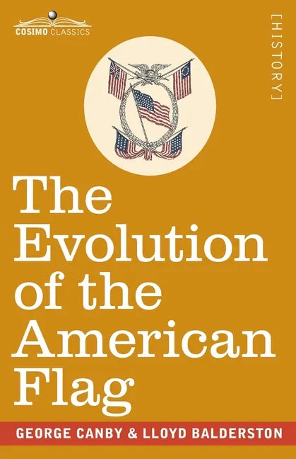 The Evolution of the American Flag: The Story of Betsy Ross - Paperback