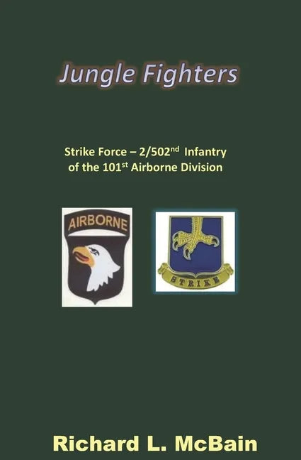 Jungle Fighters: Strike Force - 2/502nd Infantry of the 101st Airborne Division - Paperback