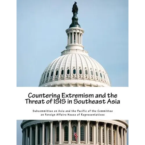 Countering Extremism and the Threat of ISIS in Southeast Asia - Paperback