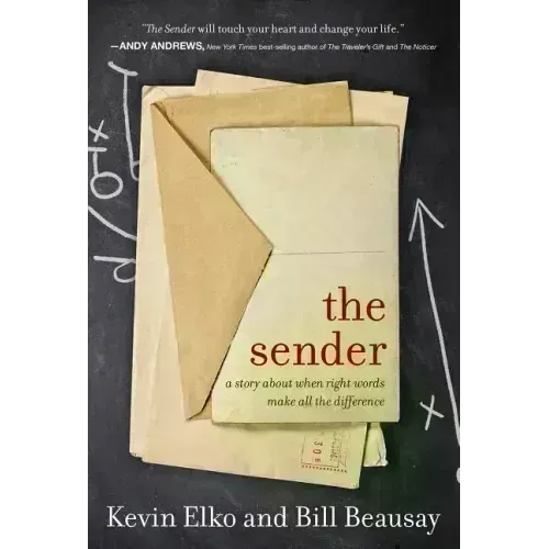 The Sender: A Story about When Right Words Make All the Difference - Hardcover