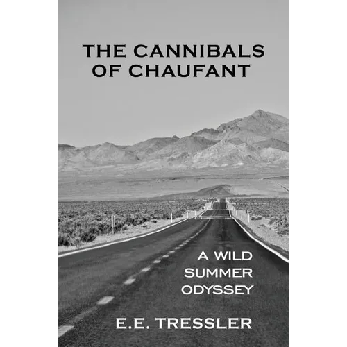 The Cannibals of Chaufant: A Wild Summer Odyssey - Paperback