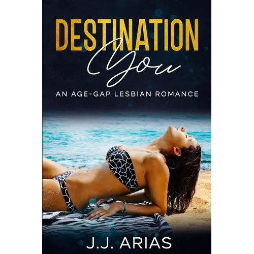 Destination You: An Age-Gap Lesbian Romance - Paperback