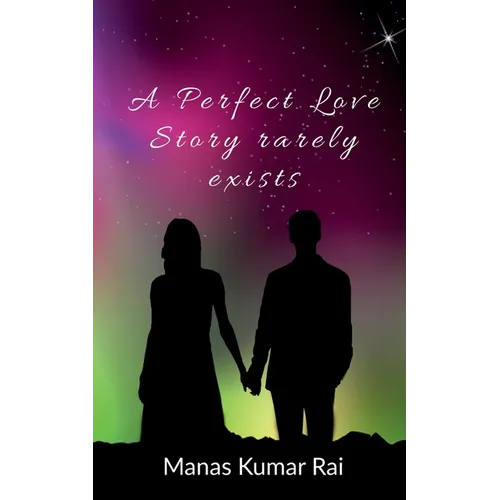 A Perfect Love Story rarely exists - Paperback