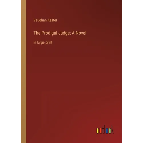 The Prodigal Judge; A Novel: in large print - Paperback