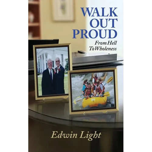 Walk Out Proud: From Hell to Wholeness - Paperback