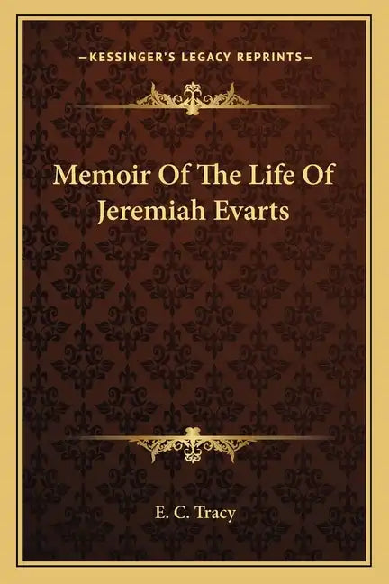 Memoir of the Life of Jeremiah Evarts - Paperback