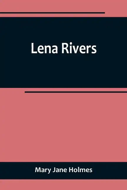 Lena Rivers - Paperback