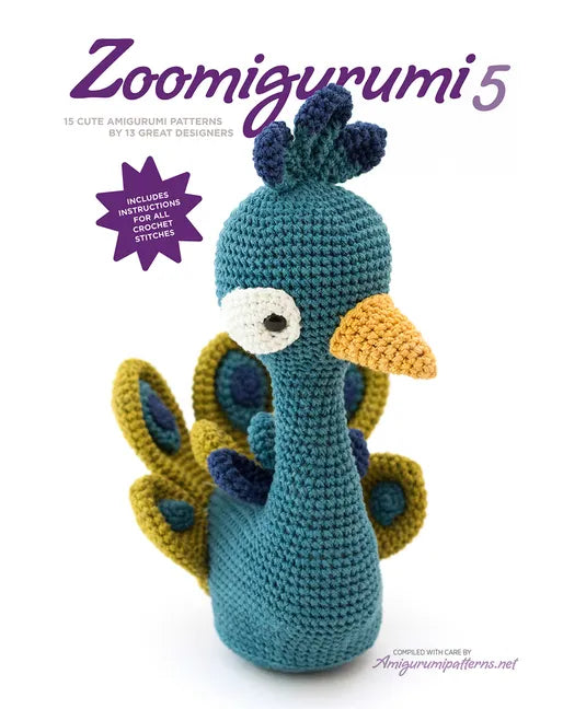 Zoomigurumi 5: 15 Cute Amigurumi Patterns by 12 Great Designers - Paperback