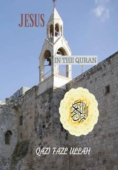 Jesus In the Quran - Hardcover
