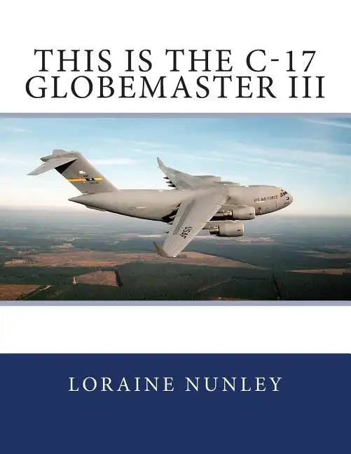 This is the C-17 Globemaster III - Paperback