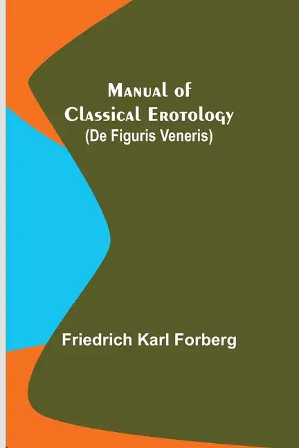 Manual of Classical Erotology (De figuris Veneris) - Paperback