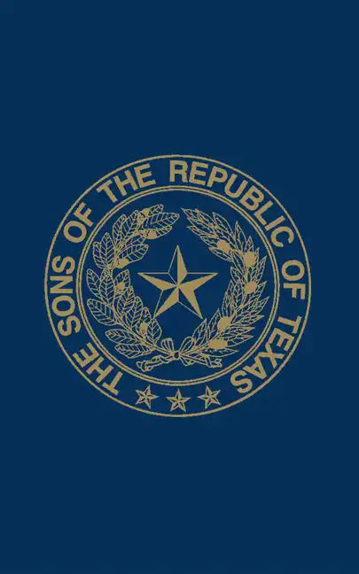 Sons of the Republic of Texas - Paperback