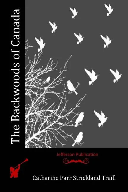 The Backwoods of Canada - Paperback