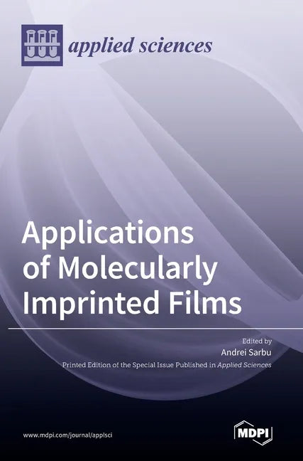 Applications of Molecularly Imprinted Films - Hardcover