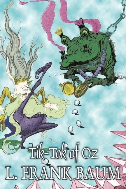 Tik-Tok of Oz by L. Frank Baum, Fiction, Fantasy, Fairy Tales, Folk Tales, Legends & Mythology - Hardcover