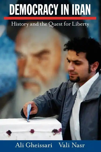Democracy in Iran: History and the Quest for Liberty - Paperback