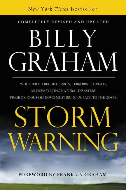 Storm Warning: Whether Global Recession, Terrorist Threats, or Devastating Natural Disasters, These Ominous Shadows Must Bring Us Bac - Paperback