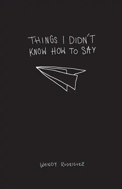 Things I Didn't Know How To Say - Paperback