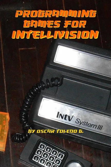 Programming Games for Intellivision - Paperback