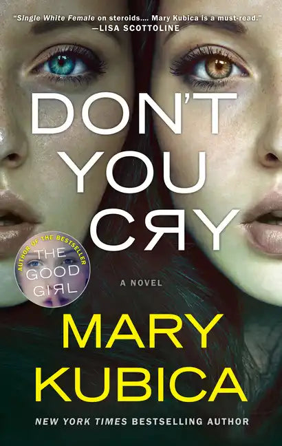 Don't You Cry: A Thrilling Suspense Novel from the Author of Local Woman Missing - Paperback