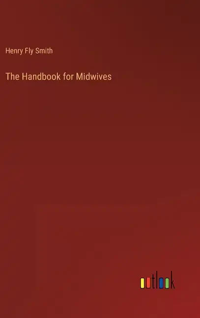 The Handbook for Midwives - Hardcover
