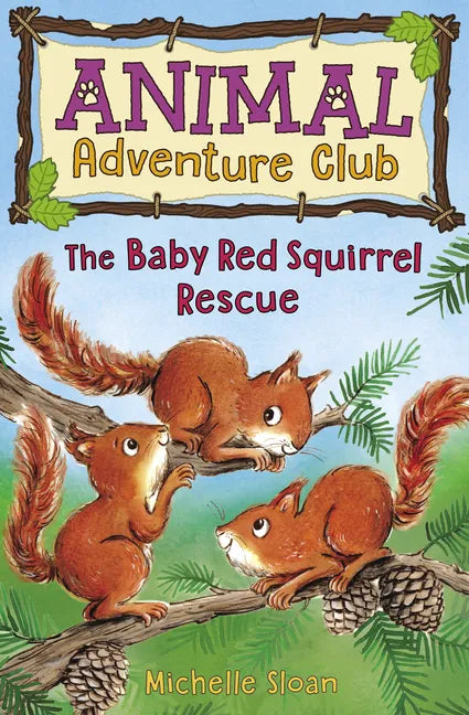 The Baby Red Squirrel Rescue (Animal Adventure Club 3) - Paperback