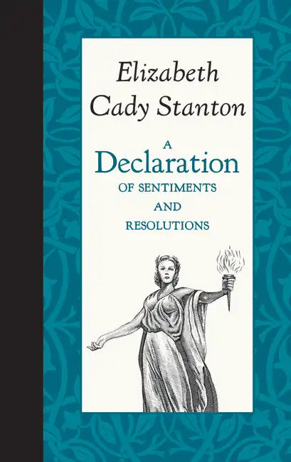 A Declaration of Sentiments and Resolutions - Hardcover