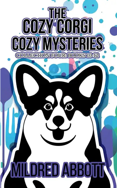 The Cozy Corgi Cozy Mysteries - Collection Four: Books 10-12 - Paperback