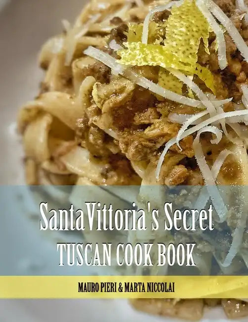 Cookbook Santa Vittoria: From Tuscany with Love - Paperback