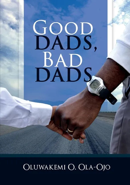 Good Dads, Bad Dads - Paperback