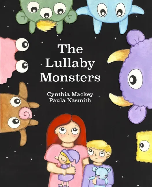 The Lullaby Monsters: A Night Time Adventure - Paperback