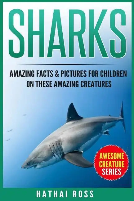 Sharks: Amazing Facts & Pictures for Children on These Amazing Creatures - Paperback