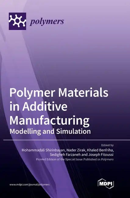 Polymer Materials in Additive Manufacturing: Modelling and Simulation - Hardcover