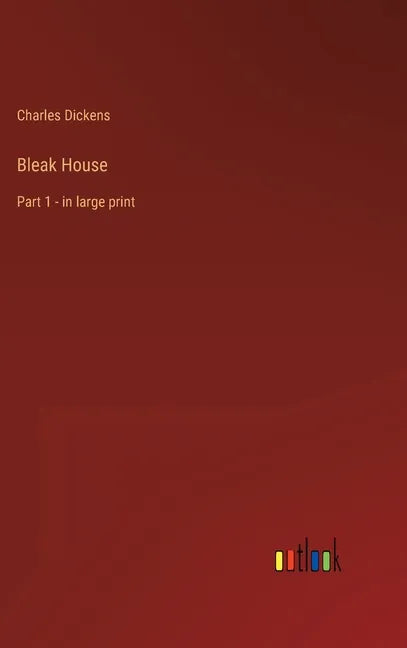Bleak House: Part 1 - in large print - Hardcover