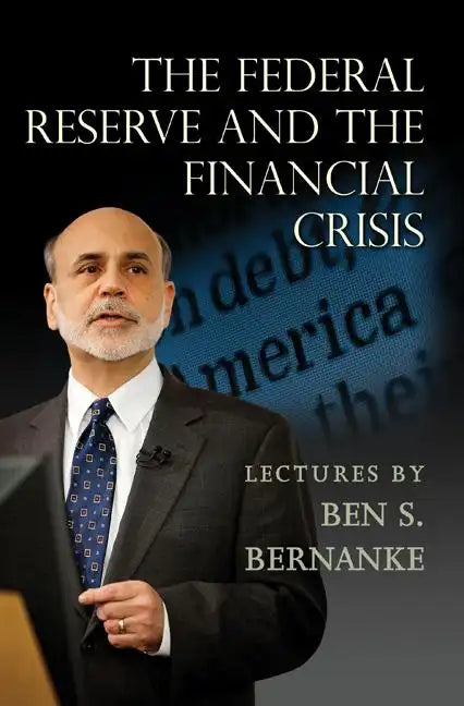 The Federal Reserve and the Financial Crisis - Paperback